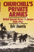 Churchill's Private Armies by MORRIS, Eric